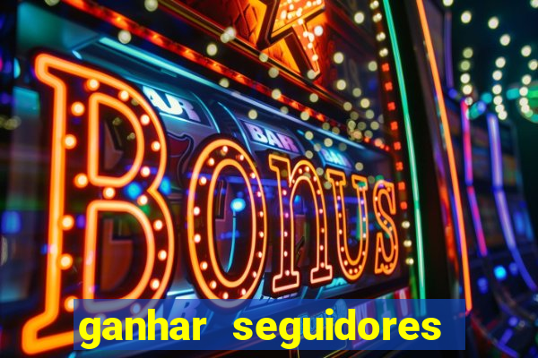 ganhar seguidores instagram gratis